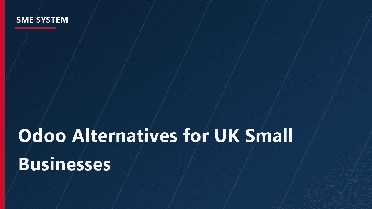 Cover Image for Odoo Alternatives for UK Small Businesses (That Don't Need a Consultant)