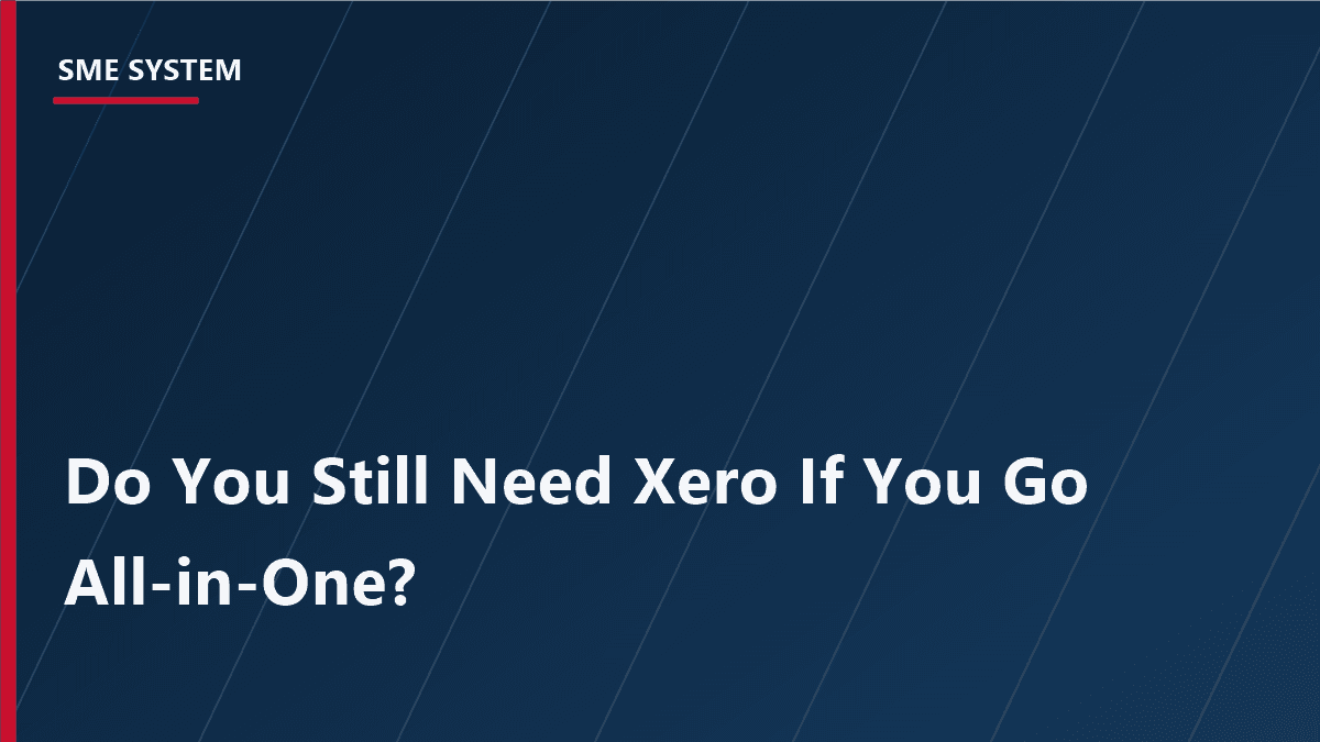 Cover Image for Do You Still Need Xero If You Go All-in-One? The Honest Answer